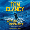 Tom Clancy Act of Defiance (Unabridged) - Brian Andrews & Jeffrey Wilson