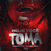 Hoje Você Toma - Single - MC PEQUENO DIAMANTE, mc pernna & Leozera