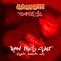 Ran This Shit ($kid Walked In!) - Single - JAYDAHEATER! & tempted2die