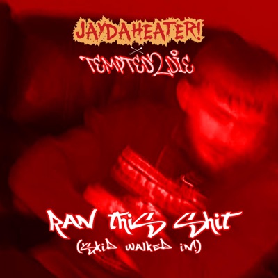 Ran This Shit ($kid Walked In!) - Single