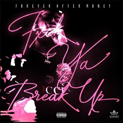 Fxck Ya Break Up! - EP