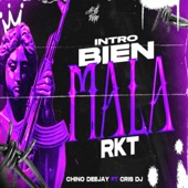 INTRO BIEN MALA RKT (feat. Chino Deejay) artwork