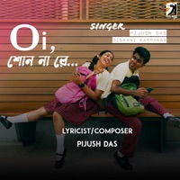 Oi Shon Na Re - Single - Pijush Das & Dishani Karmakar