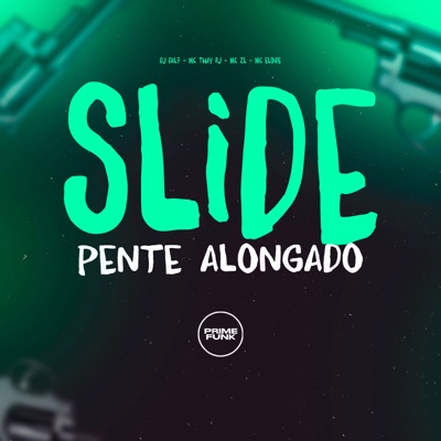 Slide Pente Alongado (feat. Prime Funk) - Single