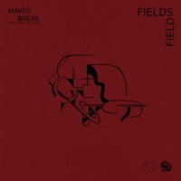 Waves Break (feat. Yasmina Sadiki) - Single - Fields