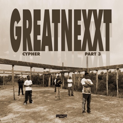 Greatnexxt Cypher 26 (part 3) (feat. Derrick Wayne, Sonny Brown, Dann Wav, Nhasty & NAG Azey) - Single