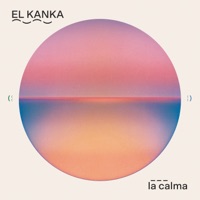 La calma - El Kanka