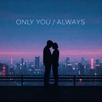 Only You / Always - Single - Kiralee & danxkim