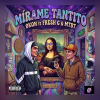 Mírame Tantito (feat. Fresh G & MTBT) - Single - Økon
