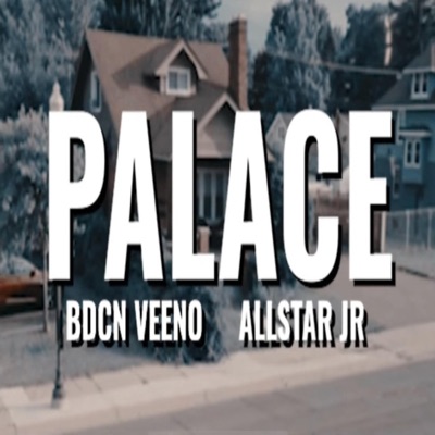 Palace (feat. Allstar JR) - Single