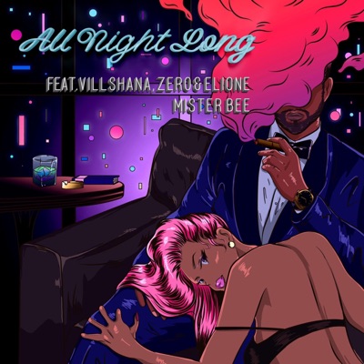 All Night Long (feat. ELIONE, ZERO & VILLSHANA) - Single