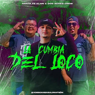LA CUMBIA DEL LOCO (feat. Richard Ahumada & Rielz Dos Achez Crew) - Single