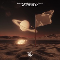 White Flag - Single - Foínix, Warm & Cold & THNK