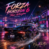 Forza Horizon 6 (Tokyo Afterglow)