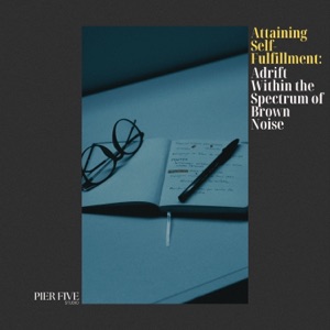 Attaining Self-Fulfillment: Adrift Within the Spectrum of Brown Noise