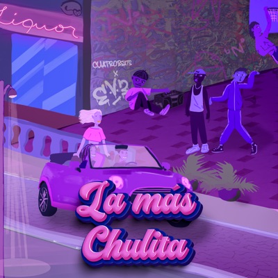 La Más Chulita (feat. Cuatrobeats) - Single