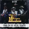 Miguel y Miguel - Caballo De Patas Blancas (En Vivo)
