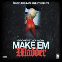 Make Em Madder - Single - Project Youngin