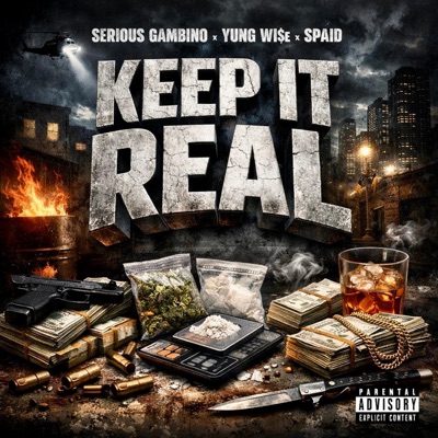 Keep It Real (feat. Yung Wi$e & Spaid) - Single
