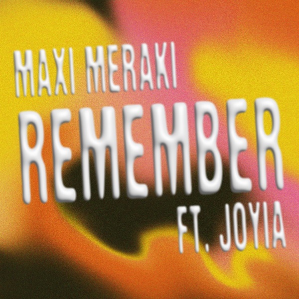 Remember (feat. Joyia) - Single