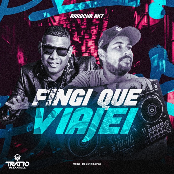Fingi Que Viajei [Arrocha Rkt]