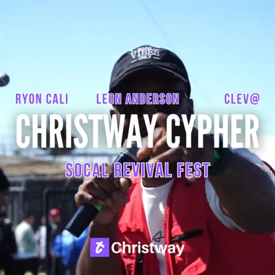 Christway Cypher, Vol. 2 (SoCal Revival Fest 2024) (feat. Leon Anderson, Ryon Cali & Clev@) - Single