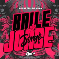 Baile da Jorge - Single - DJ LHS 011 & MC MUKA.