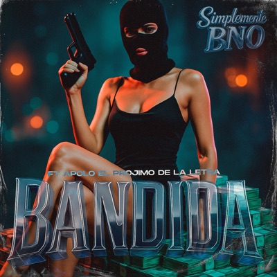 Bandida (feat. Apolo el prójimo de la letra) - Single