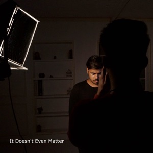 It Doesn't Even Matter