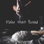 Make that Bread - Single