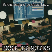 Brenneaux Presents: Post - It Notes - Brenneaux