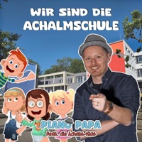 Wir sind die Achalmschule (feat. Die Achalm-Kids) - Single - Piano Papa