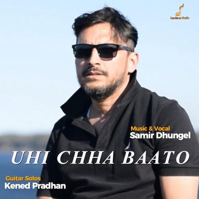 Uhi Chha Baato (feat. Kened Pradhan) - Single