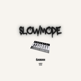 SLOWMODE ŠAMAN