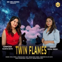 TWIN FLAMES (feat. Sujata Rath, Payal Singh & Ricky Singh) - Single - SR Melodies