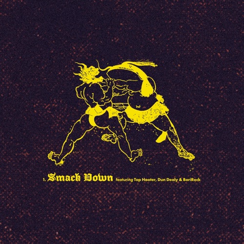 Smack Down (feat. Top Hooter, Dun Dealy & BoriRock) - Single