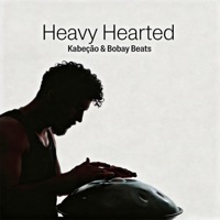 Heavy Hearted - Single - Bobay Beats & Kabeção