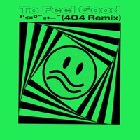 To Feel Good (404 Remix) - Single - Swim Deep