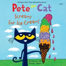 Pete the Cat Screams for Ice Cream!