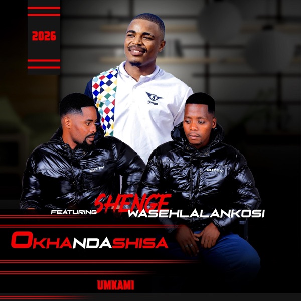 Okhandashisa Umkami (feat. uShenge WaseHlalaNkosi)
