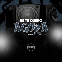 Eu Te Quero Agora - Single - Mc Lukynha & Prime Funk