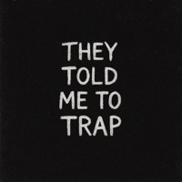 They Told Me To Trap - Single - Zakk Genni