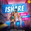 Akh De Ishare (feat. Whistle) - Single