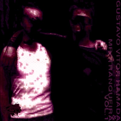 GUSTAVO VITOR HAMADA & MR. TRANQUEIRA, Vol. 1