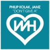 JAMZ/PHILIP KOLAK - Dont Give A