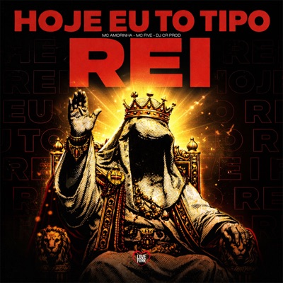 Hoje Eu To Tipo Rei - Single