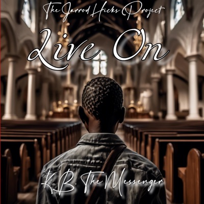 Live On (feat. K.B. The Messenger) [Live] - Single
