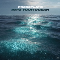 Into Your Ocean - Single - Pressplays