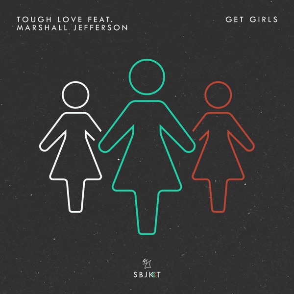 Get Girls (feat. Marshall Jefferson) - Single
