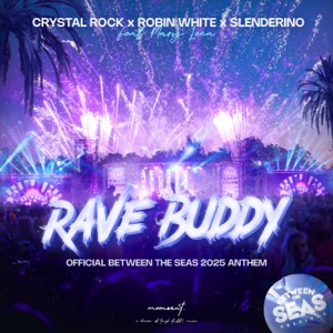 Rave Buddy (Official Between The Seas 2025 Anthem) [feat. Mary Lena]